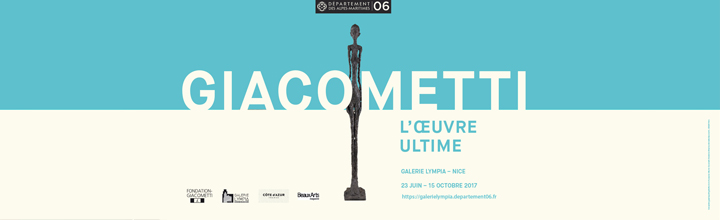 “GIACOMETTI, L’OEUVRE ULTIME” du 23 juin au 15 octobre 2017 à la Galeri Lympia – Nice “GIACOMETTI, L’OEUVRE ULTIME” du 23 juin au 15 octobre 2017 à la Galeri Lympia – Nice