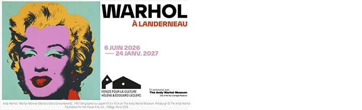 “ANDY WARHOL” présentée du 06 juin 2026 au 24 janvier 2027 au Fonds Hélène et Edouard Leclerc à Landerneau